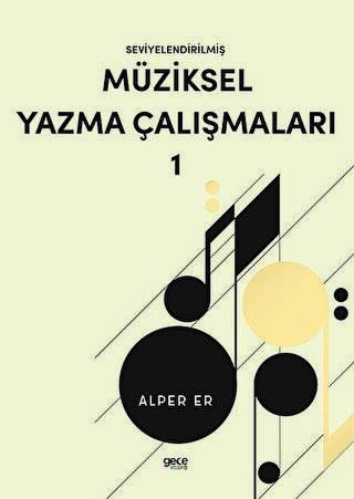 Seviyelendirilmiş Müziksel Yazma Çalışmaları - 1