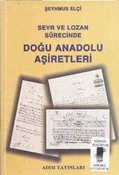 Sevr ve Lozan Sürecinde Doğu Anadolu Aşiretleri - 1