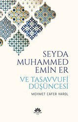 Seyda Muhammed Emin Er ve Tasavvufi Düşüncesi - 1