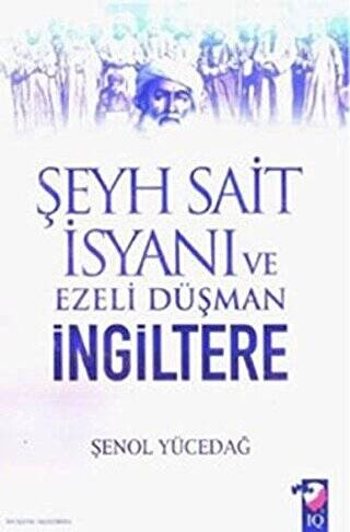 Şeyh Sait İsyanı Ve Ezeli Düşman İngiltere - 1