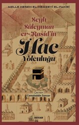 Şeyh Süleyman er-Raşid`in - HAC Yolculuğu - 1