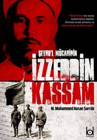 Şeyhu`l Mücahidin İzzeddin Kassam - 1