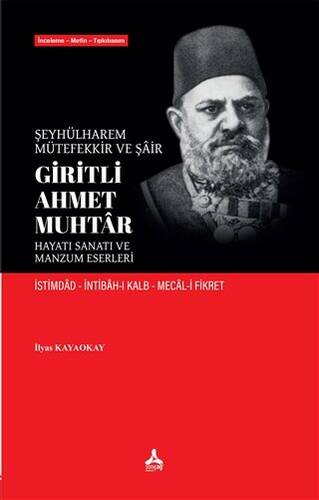 Şeyhülharem, Mütefekkir ve Şair Giritli Ahmet Muhtar - Hayatı Sanatı ve Manzum Eserleri - 1