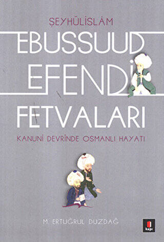 Şeyhülislamı Ebussuud Efendi Fetvaları - 1