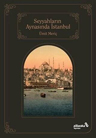 Seyyahların Aynasında İstanbul - 1