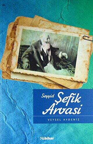 Seyyid Şefik Arvasi - 1