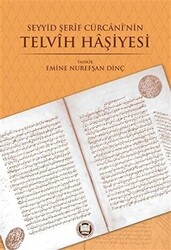 Seyyid Şerif Cürcani`nin Telvih Haşiyesi - 1