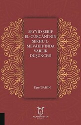 Seyyid Şerif El-Cürcani`nin Şerhu`l Mevakıf`ında Varlık Düşüncesi - 1