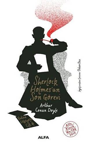 Sherlock Holmes`un Son Görevi - Bütün Hikayeler Cilt 4 - 1