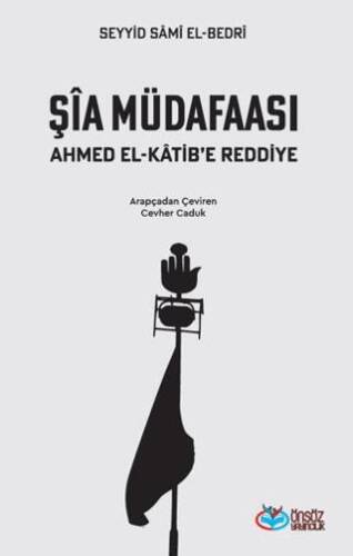 Şia Müdafaası Ahmet el-Katib’e Reddiye - 1