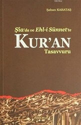 Şia`da ve Ehl-i Sünnet`e Kur`an Tasavvuru - 1