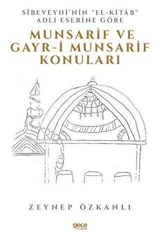 Sibeveyhi’nin El-Kitab Adli Eserine Göre Munsarif Ve Gayr-ı Munsarif Konuları - 1