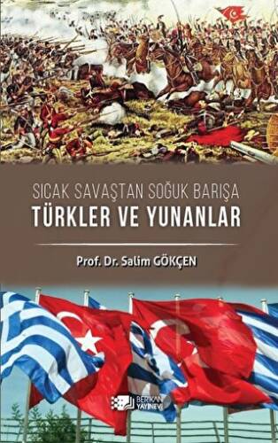 Sıcak Savaştan Soğuk Barışa Türkler ve Yunanlılar - 1