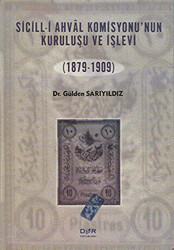 Sicill-i Ahval Komisyonunun Kuruluşu ve İşlevi 1879-1909 - 1