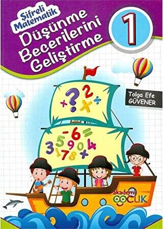 Şifreli Matematik - Düşünme Becerileri Geliştirme 1 - 1