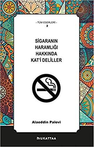 Sigaranın Haramlığı Hakkında Kat`i Deliller - 1