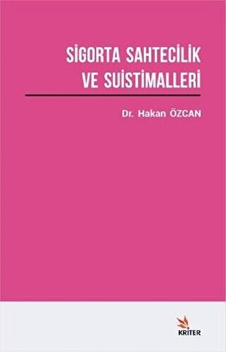 Sigorta Sahtecilik ve Suistimalleri Üzerine Bir Araştırma - 1