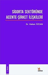 Sigorta Sektöründe Acente - Şirket İlişkileri - 1