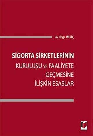 Sigorta Şirketlerinin Kuruluşu ve Faaliyete Geçmesine İlişkin Esaslar - 1