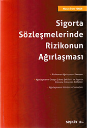 Sigorta Sözleşmelerinde Rizikonun Ağırlaşması - 1