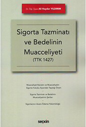 Sigorta Tazminatı ve Bedelinin Muacceliyeti - 1