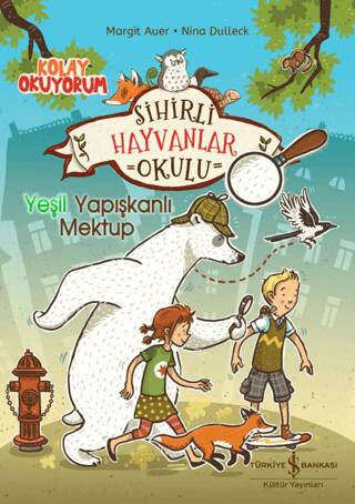 Sihirli Hayvanlar Okulu – Yeşil Yapışkanlı Mektup – Kolay Okuyorum - 1