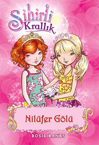 Sihirli Krallık 10. Kitap: Nilüfer Gölü - 1