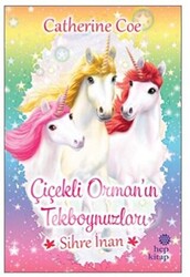 Sihre İnan - Çiçekli Orman’ın Tekboynuzları - 1