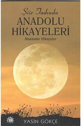 Şiir Tadında Anadolu Hikayeleri - 1