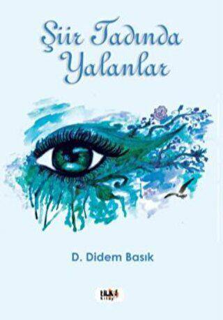 Şiir Tadında Yalanlar - 1