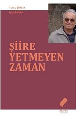 Şiire Yetmeyen Zaman - 1