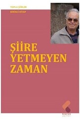 Şiire Yetmeyen Zaman - 1