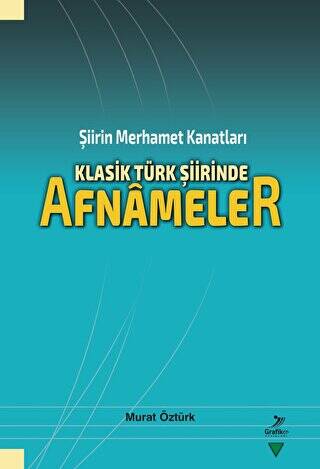 Şiirin Merhamet Kanatları Klasik Türk Şiirinde Afnâmeler - 1