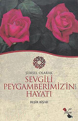 Şiirsel Olarak Sevgili Peygamberimiz sav`in Hayatı - 1