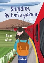 Sıkıldım, İki Hafta Yokum - 1