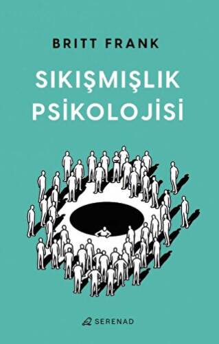 Sıkışmışlık Psikolojisi - 1