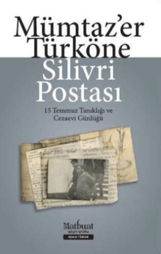 Silivri Postası - 15 Temmuz Tanıklığı ve Cezaevi Günlüğü - 1