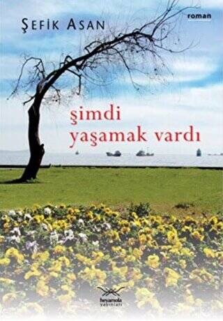 Şimdi Yaşamak Vardı - 1