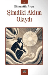 Şimdiki Aklım Olaydı - 1