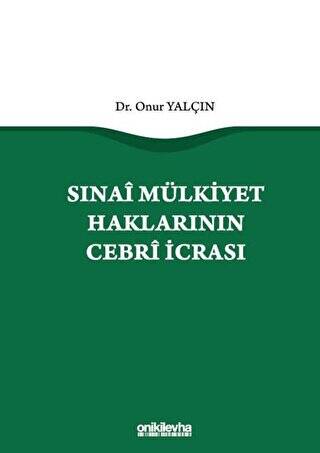 Sınai Mülkiyet Haklarının Cebri İcrası - 1