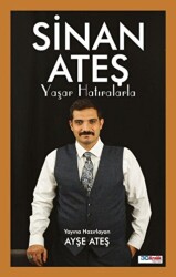 Sinan Ateş Yaşar Hatıralarla - 1