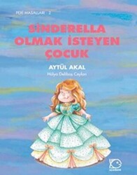 Sinderella Olmak İsteyen Çocuk - 1