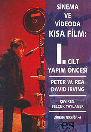 Sinema ve Videoda Kısa Film 1. Kitap Yapım Öncesi - 1