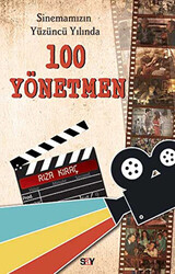 Sinemamızın Yüzüncü Yılında 100 Yönetmen - 1