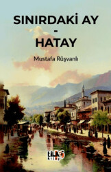 Sınırdaki Ay - Hatay - 1