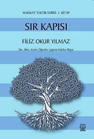 Sır Kapısı - Hakikat Tektir Serisi: 1. Kitap - 1