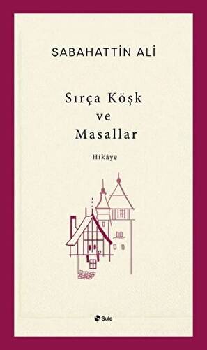 Sırça Köşk ve Masallar - 1