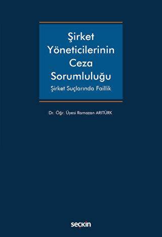 Şirket Yöneticilerinin Ceza Sorumluluğu - 1