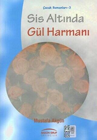 Sis Altında Gül Harmanı - 1