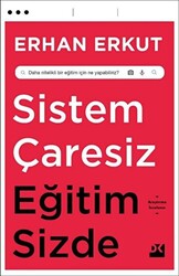 Sistem Çaresiz Eğitim Sizde - 1